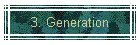 3. Generation