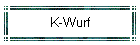 K-Wurf